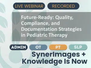 December 4, 2026 - Live Webinar For Therapists - Future-Ready: Quality, Compliance, And Documentation Strategies In Pediatric Therapy Future read quality compliance and documentation strategies in pediatric therapy 15