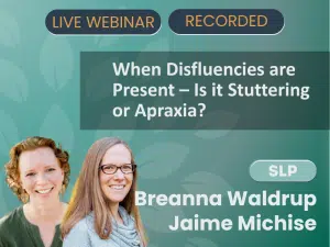 October 30, 2026 - Live Webinar - When Disfluencies Are Present – Is It Stuttering Or Apraxia? When disfluencies are present – is it stuttering or apraxia featured image 9