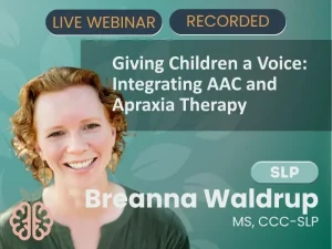 December 4, 2026 - Live Webinar - Giving Children A Voice: Integrating Aac And Apraxia Therapy Giving children a voice integrating aac and apraxia therapy featured image 19